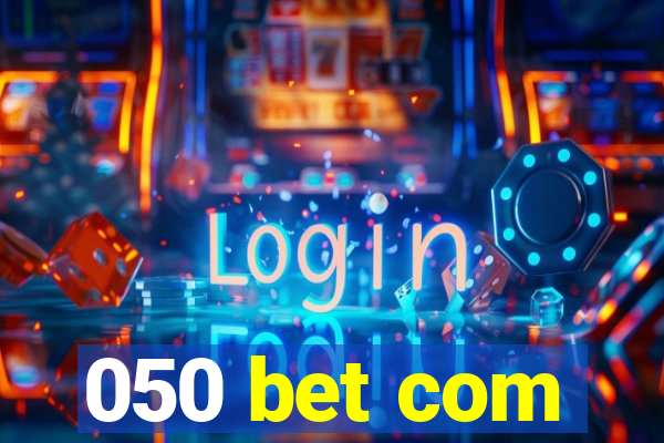 050 bet com